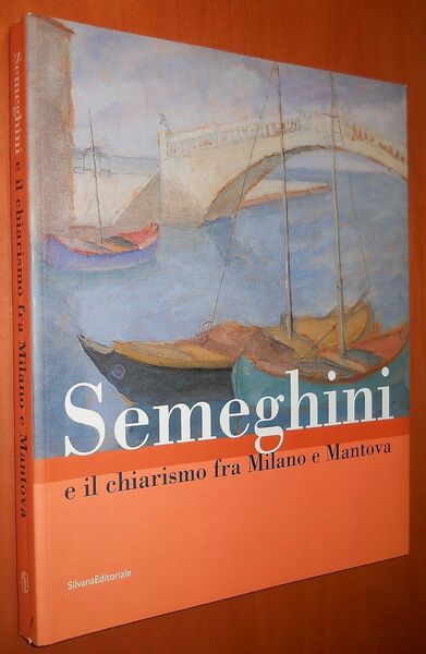 SEMEGHINI e il chiarismo tra Milano e Mantova