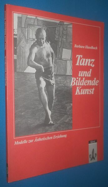 Tanz und bildende kunst. modelle zur astetichen erziehung