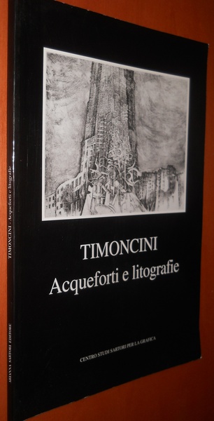 TIMONCINI. Acqueforti e litografie