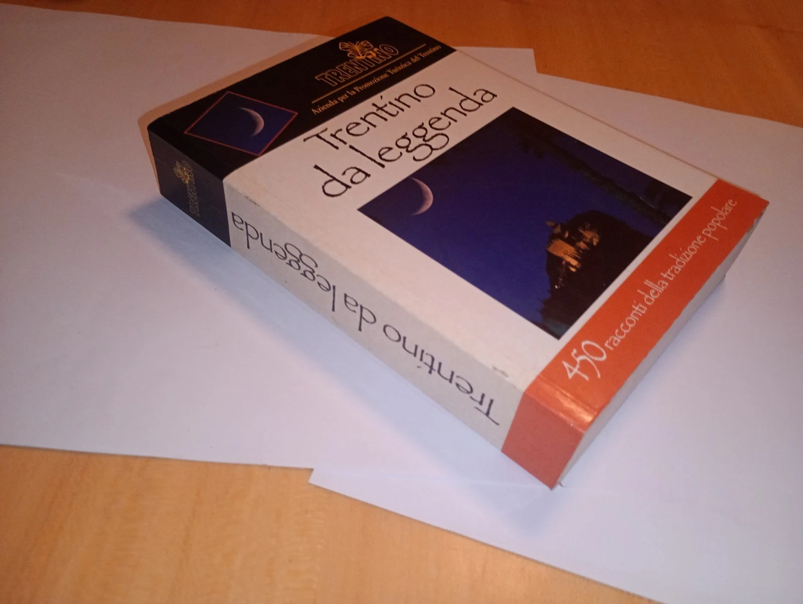 TRENTINO DA LEGGENDA. 450 Racconti della tradizione popolare