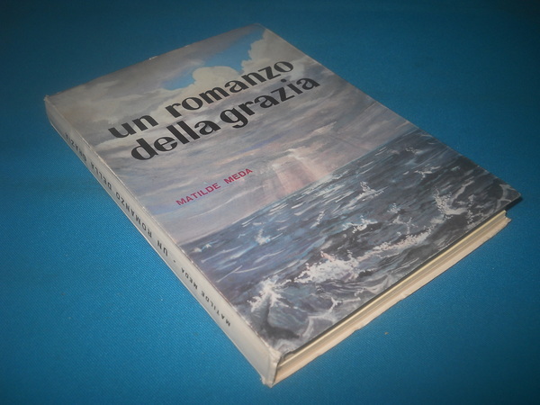 un romanzo della grazia. Maria Maddalena dell'incarnazione fondatrice delle adoratrici …