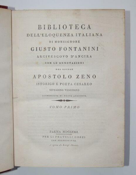 Biblioteca dellíEloquenza Italiana di Monsignore Giusto Fontanini, Arcivescovo díAncira: Con …