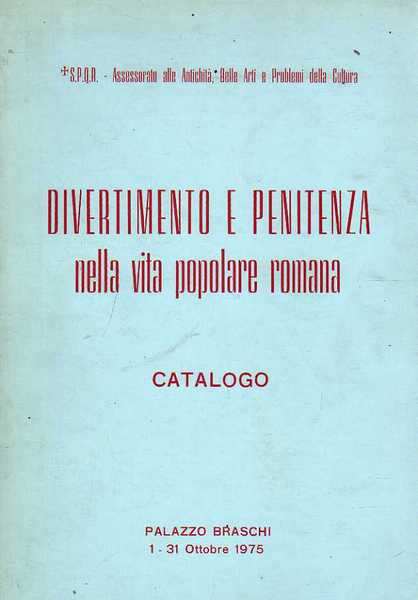 Divertimento e penitenza nella vita popolare romana