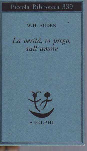 La verità, vi prego, sull'amore