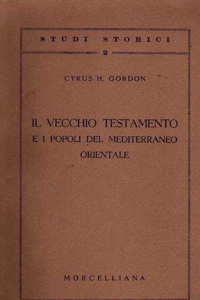 Il Vecchio Testamento e i popoli del Mediterraneo Orientale.