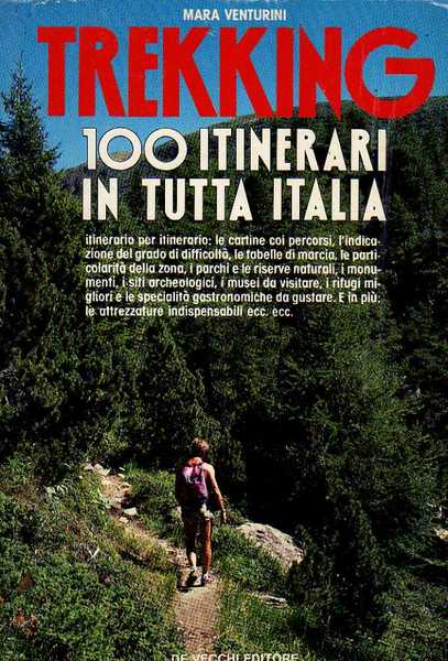 Trekking. 100 itinerari in tutta Italia