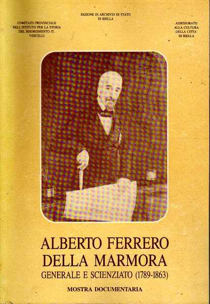 Alberto Ferrero della Marmora, generale e scienziato 1789 - 1863