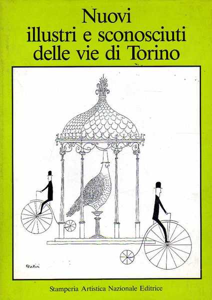 Nuovi illustri e sconosciuti delle vie di Torino