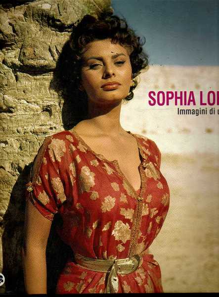 Sophia Loren. Immagini di un vita