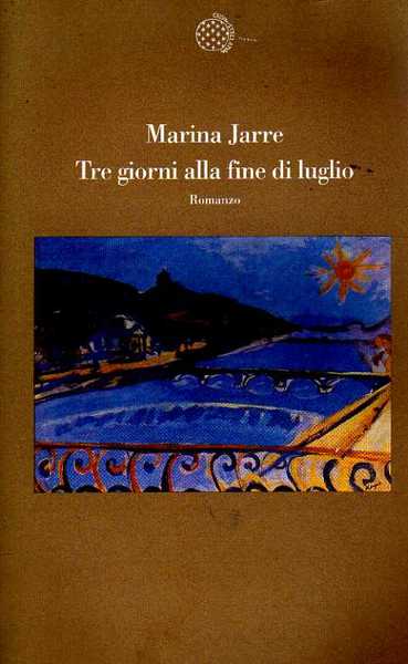 Tre giorni alla fine di luglio