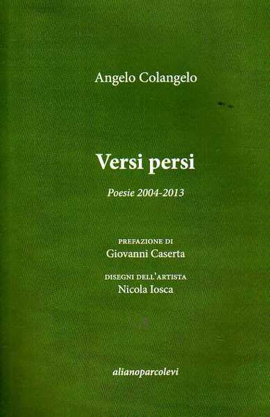 Versi persi. Poesie 2004-2013