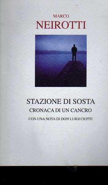 Stazione di sosta. Cronaca di un cancro