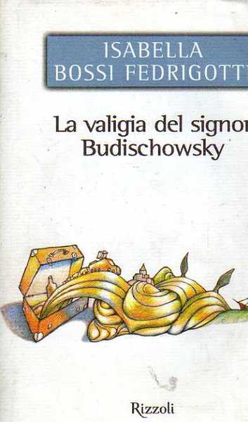 La valigia del signor Budischowsky