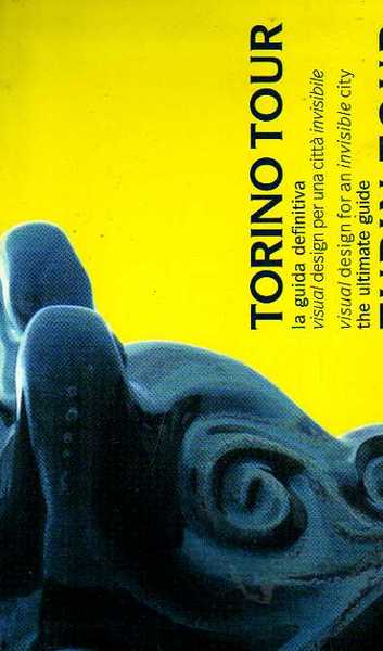 Torino tour. La guida definitiva , visual design per una …