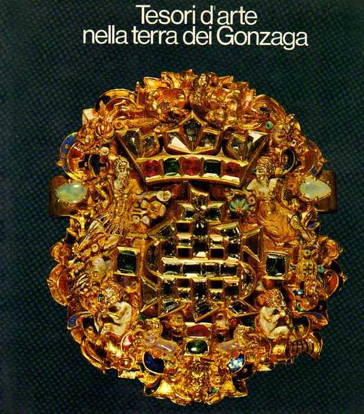 TESORI D'ARTE NELLA TERRA DEI GONZAGA.