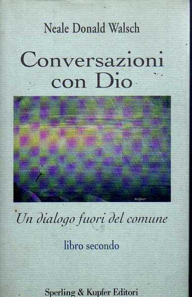 Conversazioni con Dio. Un dialogo fuori del comune vol.2.