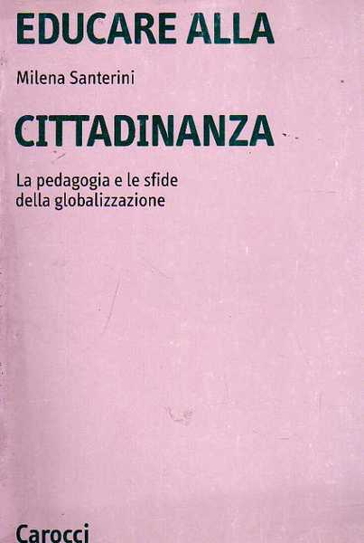 EDUCARE ALLA CITTADINANZA: la pedagogia e le sfide della globalizzazione