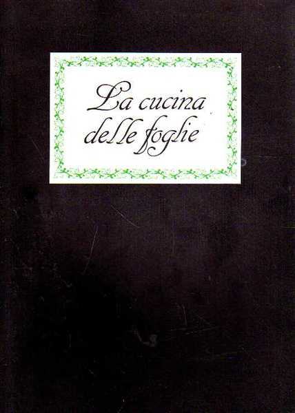 la cucina delle foglie