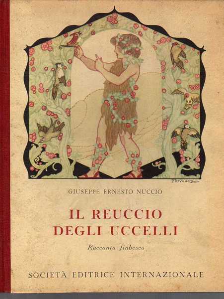 IL REUCCIO DEGLI UCCELLI. Racconto fiabesco. Illustrazioni di P. Bevilacqua