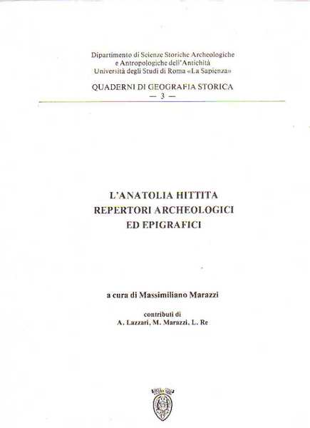 l'anatolia hittita reperti archeologici ed epigrafici