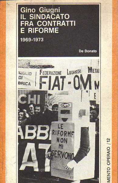 Il sindacato fra contratti e riforme (1969-1973)