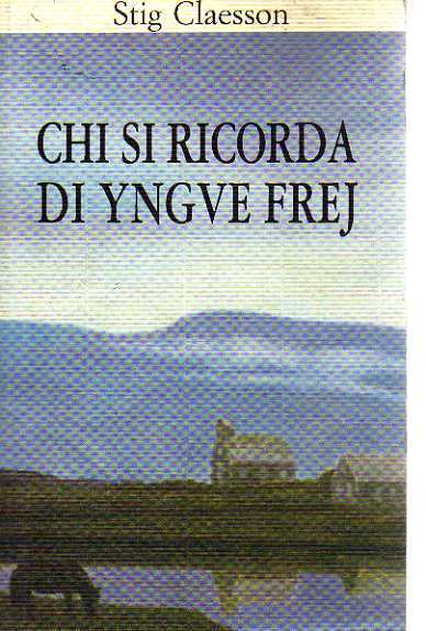 Chi Si Ricorda Di Yngve Frej