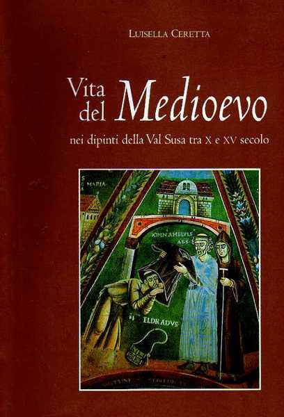 Vita del medioevo nei dipinti della Valsusa tra X e …