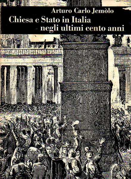 Chiesa e Stato in Italia negli ultimi cento anni