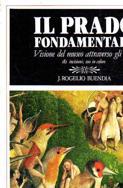 IL PRADO FONDAMENTALE. Visione del museo attraverso gli stili.