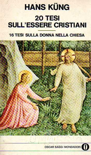 20 tesi sull'essere cristiani. 16 tesi sulla donna nella chiesa.