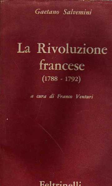 La Rivoluzione francese (1788-1792).