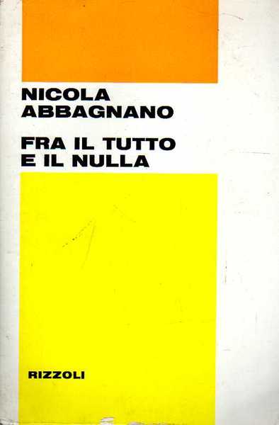 Fra il tutto e il nulla.