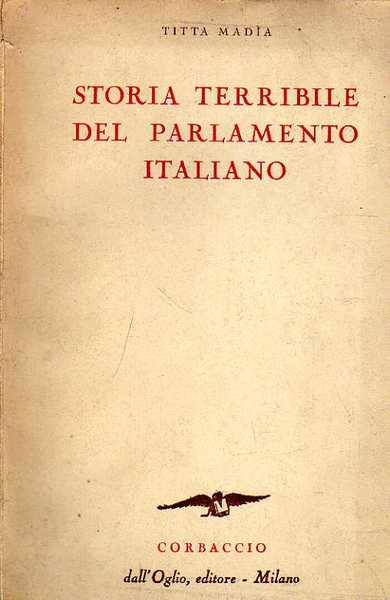 Storia terribile del Parlamento italiano.