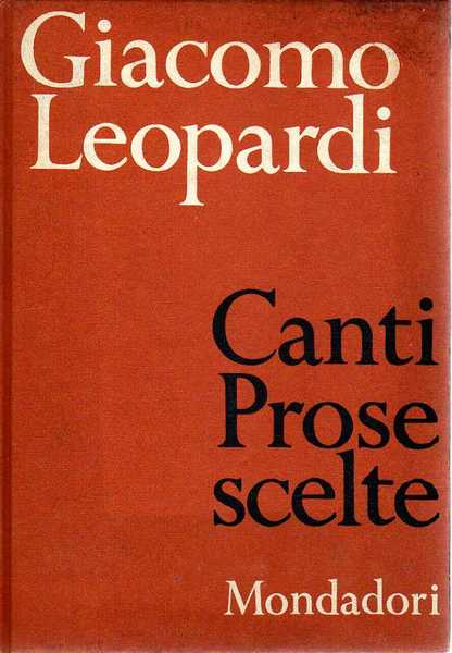 Canti. Prose scelte