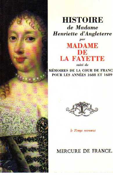 HISTOIRE DE MADAME HENRIETTE D'ANGLETERRE. Mémoires de la cour de …