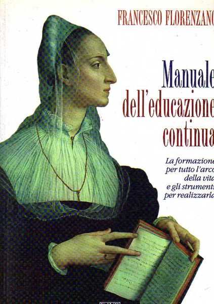 Manuale dell'educazione continua. La formazione per tutto l'arco della vita …