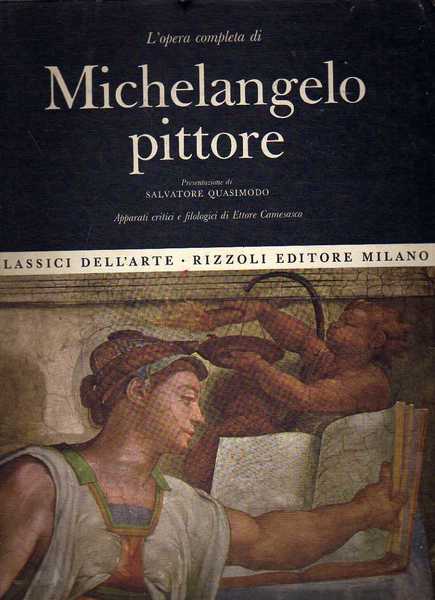 Classici dell'arte Rizzoli 1 - L'opera completa di Michelangelo pittore