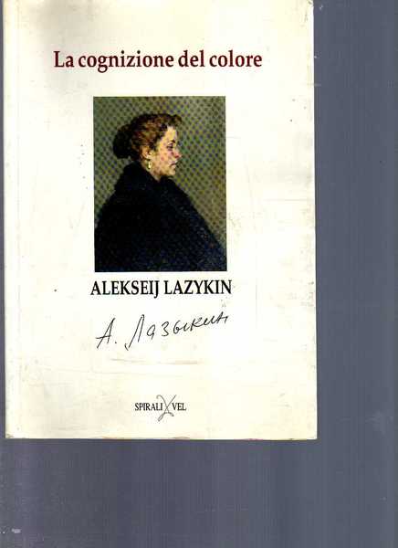 La Cognizione Del Colore. Alekseij Lazykin