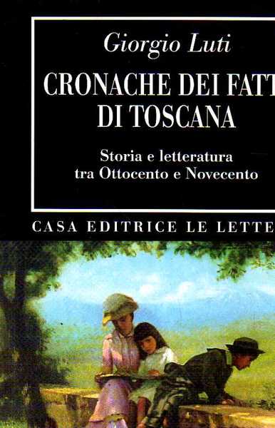 cronache dei fatti di Toscana. Storia e letteratura tra Ottocento …