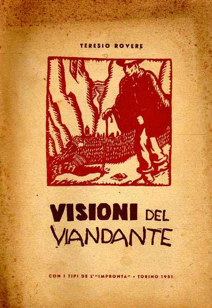 VISIONI del VIANDANTE (1909-1929). Con 43 XILOGRAFIE di Ercole Dogliani.