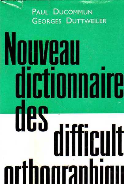 Nouveau dictionnaire des difficultés orthographiques