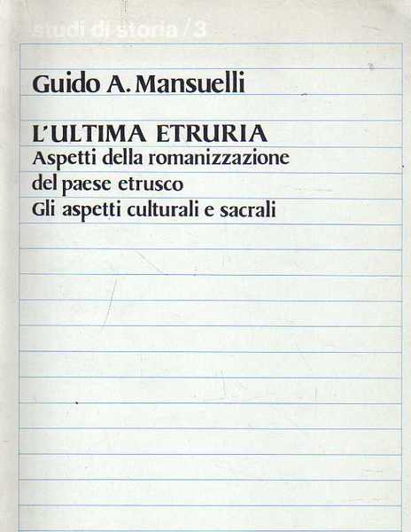 L'ultima Etruria. Aspetti della romanizzazione del paese etrusco. Gli aspetti …