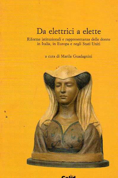 Da elettrici a elette. Riforme istituzionali e rappresentanza delle donne …