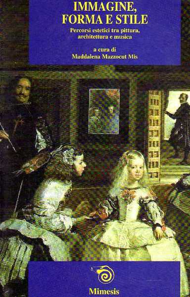 Immagine, forma e stile. Percorsi estetici tra pittura, architettura e …