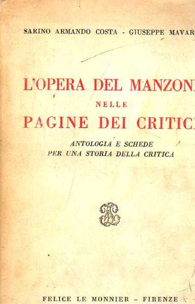 L'opera del Manzoni nelle pagine dei critici. Antologia e schede …