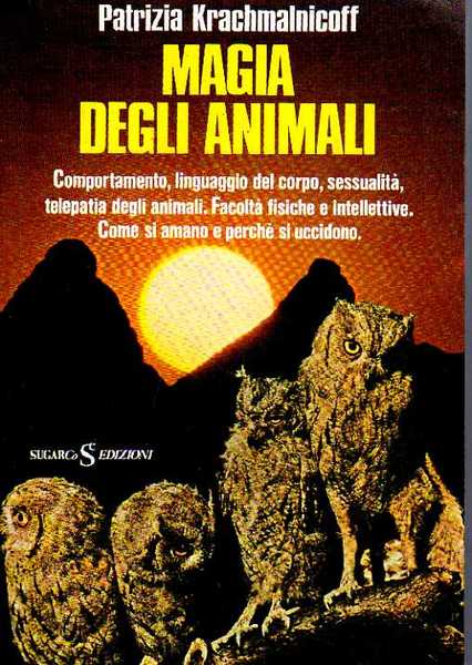 Magia degli animali, comportamento, linguaggio del corpo, sessualità, telepatia degli …