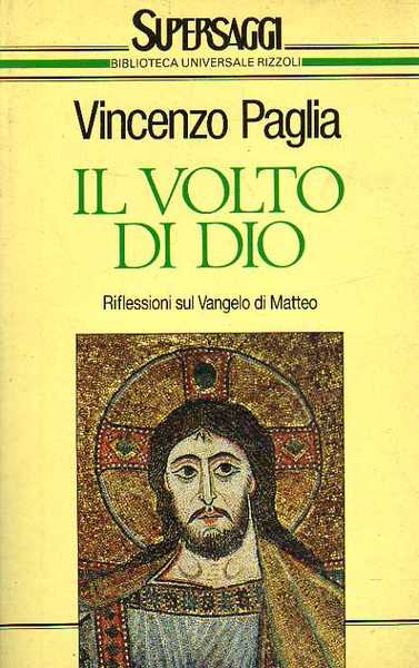 Il volto di Dio. Riflessioni sul Vangelo di Matteo