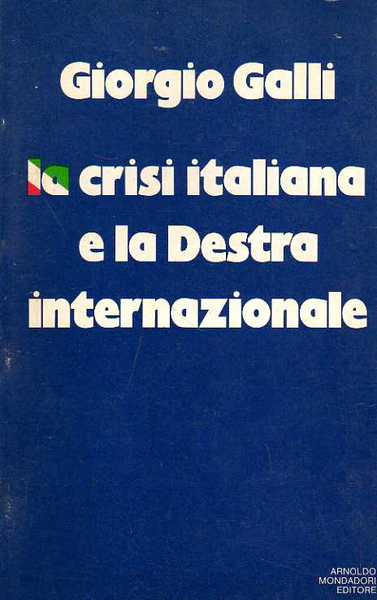 La Crisi Italiana e la Destra Internazionale.