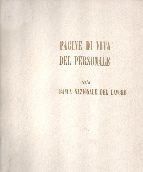 Pagine di vita del personale della Banca Nazionale del Lavoro