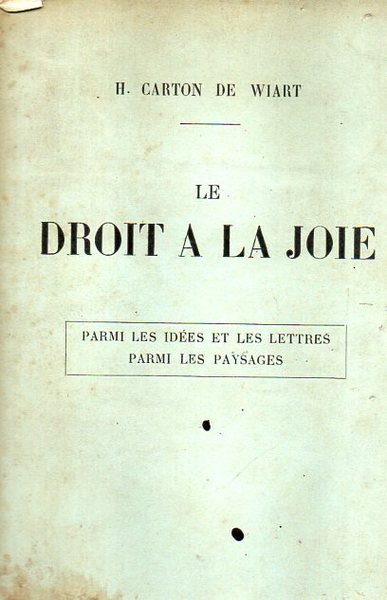 Le Droit à la joie. Parmi les idées et les …